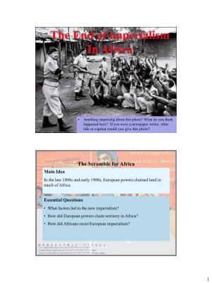 The Scramble for Africa Main Idea in the Late 1800S and Early 1900S, European Powers Claimed Land in Much of Africa