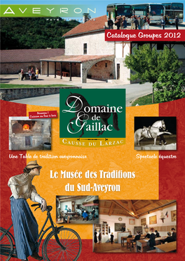 Le Musée Des Traditions Du Sud-Aveyron C Au S S E D U L a R Z Ac