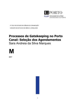 Processos De Gatekeeping No Porto Canal: Seleção Dos Agendamentos Sara Andreia Da Silva Marques