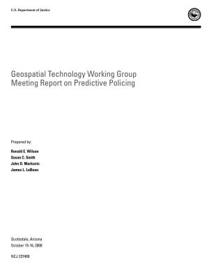 Geospatial Technology Working Group Meeting Report on Predictive Policing �
