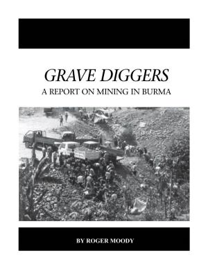 Grave Diggers a Report on Mining in Burma