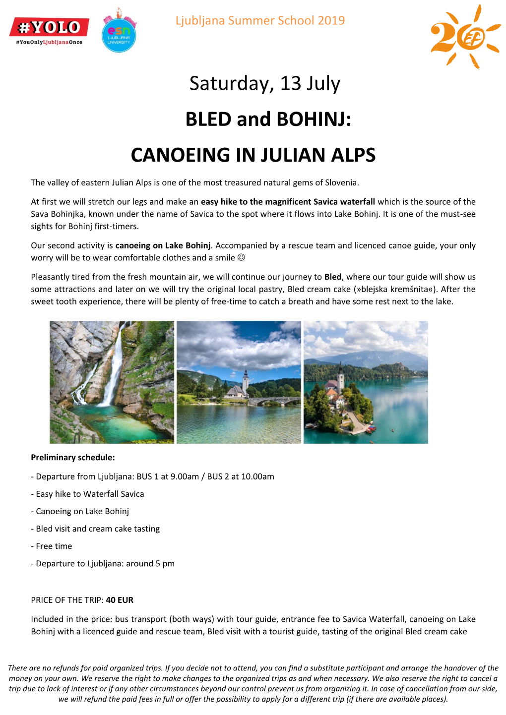 Saturday, 13 July BLED and BOHINJ: CANOEING in JULIAN ALPS