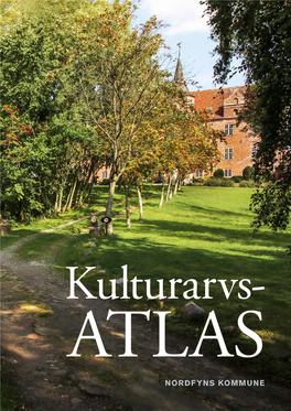 Kulturarvs- ATLAS NORDFYNS KOMMUNE