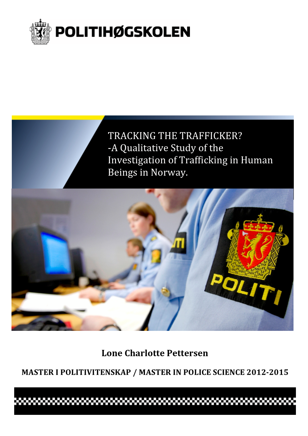 TRACKING the TRAFFICKER? -A Qualitative Study of the Investigation of Trafficking in Human