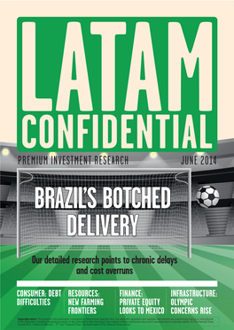 Premium Investment Research June 2014 Brazil’S Botched Delivery