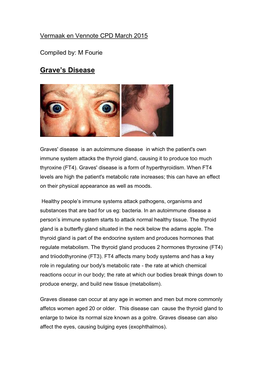 Graves Disease Can Occur at Any Age in Women and Men but More Commonly Affetcs Women Aged 20 Or Older