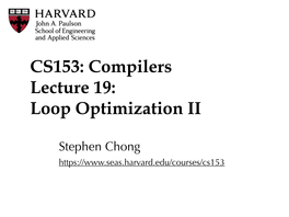 CS153: Compilers Lecture 19: Loop Optimization II