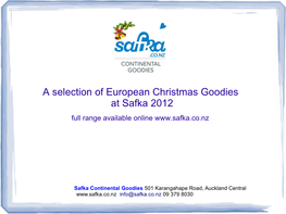 A Selection of European Christmas Goodies at Safka 2012 Full Range Available Online