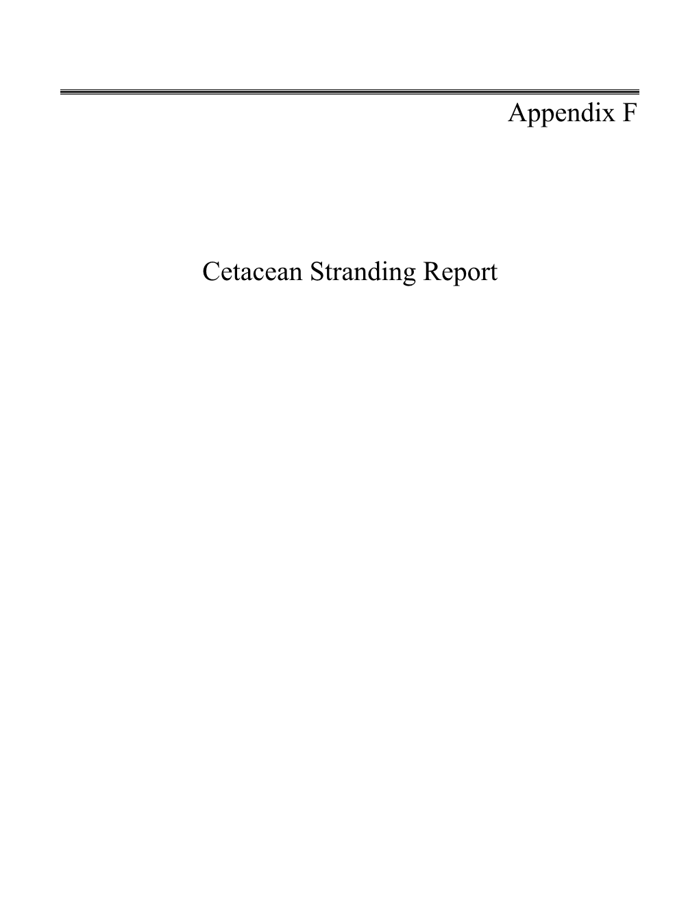 APPENDIX F CETACEAN STRANDING REPORT I GULF of ALASKA NAVY TRAINING ACTIVITIES EIS/OEIS FINAL (MARC H 2011)