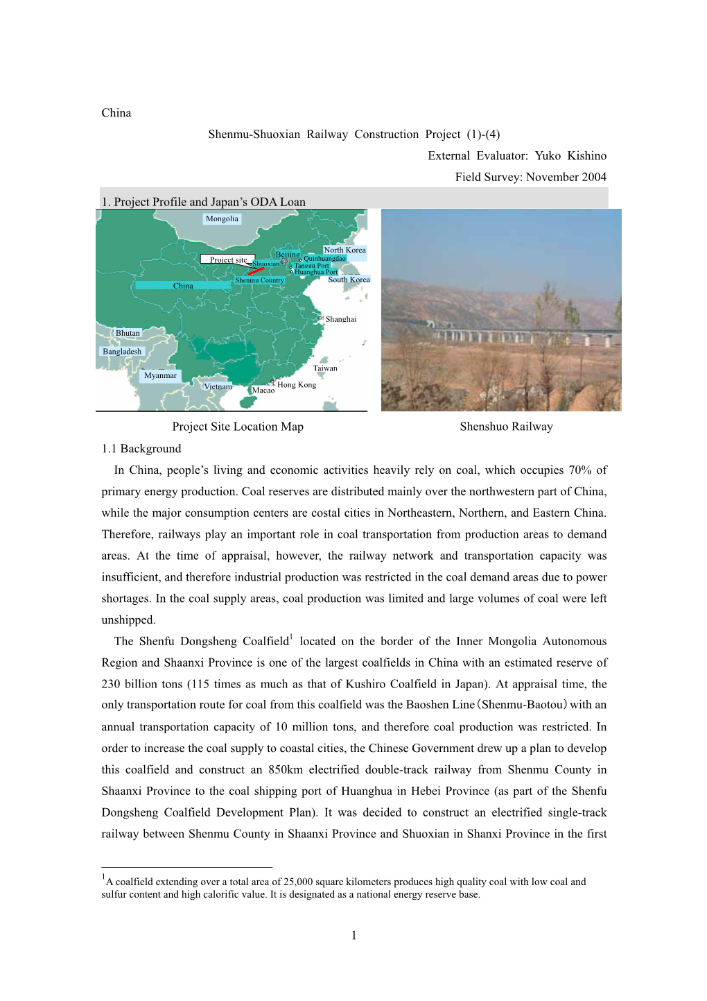 China Shenmu-Shuoxian Railway Construction Project (1)-(4) External Evaluator: Yuko Kishino Field Survey: November 2004 1