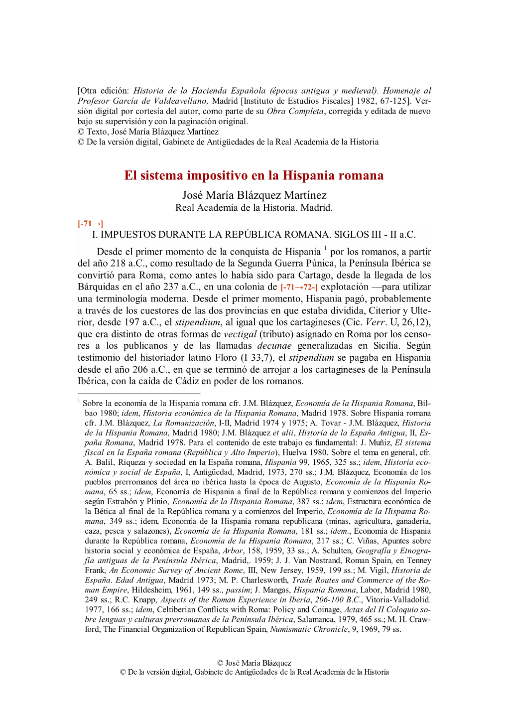 El Sistema Impositivo En La Hispania Romana José María Blázquez Martínez Real Academia De La Historia