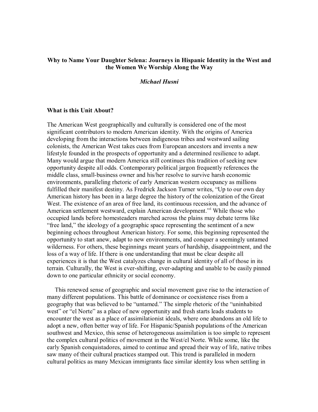 One of the Many Articles That Prove That the West (Or El Norte, Depending Upon Your Perspective) Resists Definition Is One That