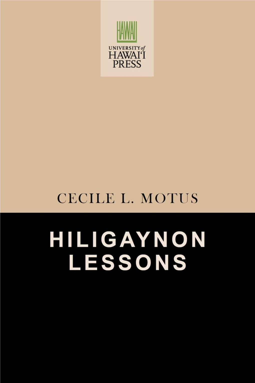 HILIGAYNON LESSONS PALI Language Texts: Philippines (Pacific and Asian Linguistics Institute) Howard P