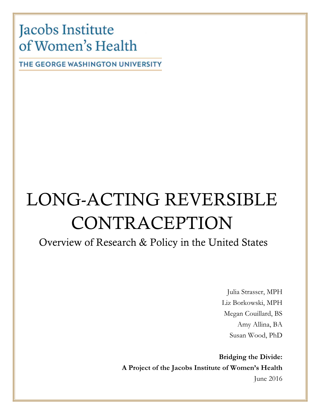 LONG-ACTING REVERSIBLE CONTRACEPTION Overview of Research & Policy in the United States