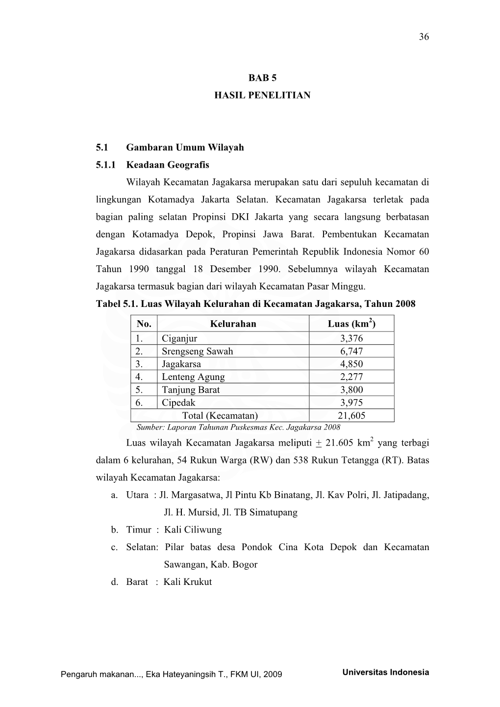 36 BAB 5 HASIL PENELITIAN 5.1 Gambaran Umum Wilayah 5.1.1