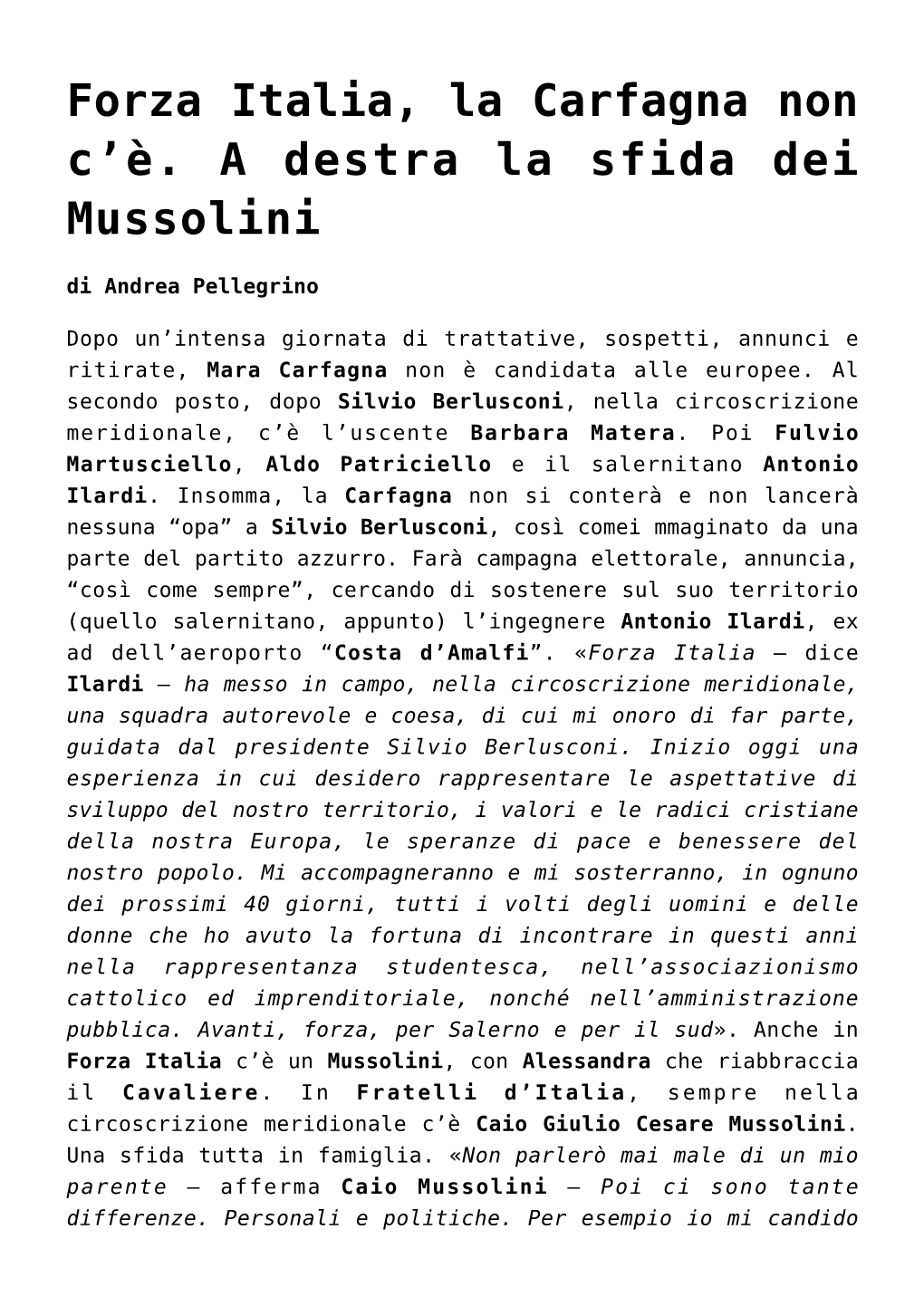 Forza Italia, La Carfagna Non C'è. a Destra La Sfida Dei Mussolini