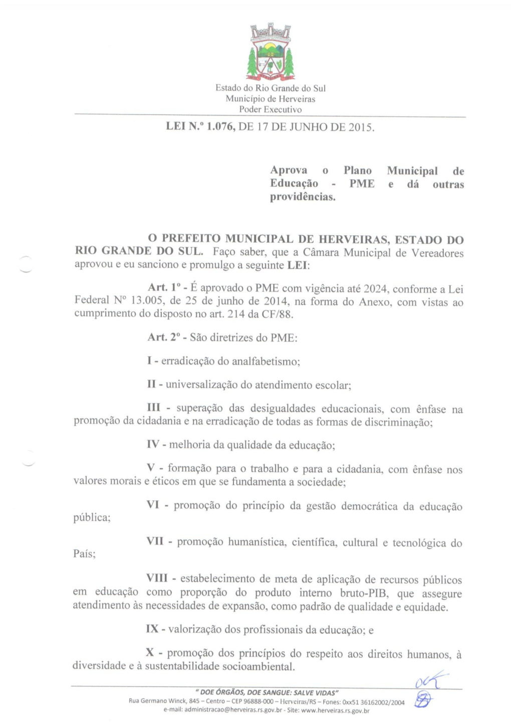 Herveiras Em Atendimento À Legislação Vigente, Que Prevê a Adequação Do Plano Municipal De Educação (PME) E É Um Plano Global De Toda a Educação Do Município