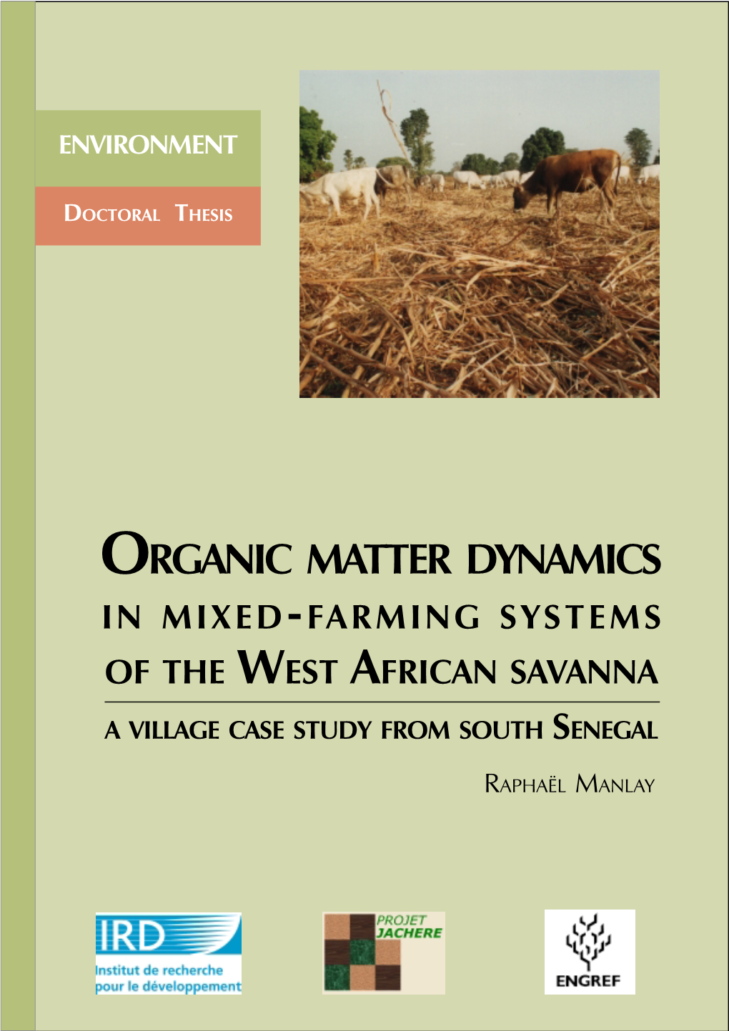 Organic Matter Dynamics in Mixed-Farming Systems of the West African Savanna a Village Case Study from South Senegal