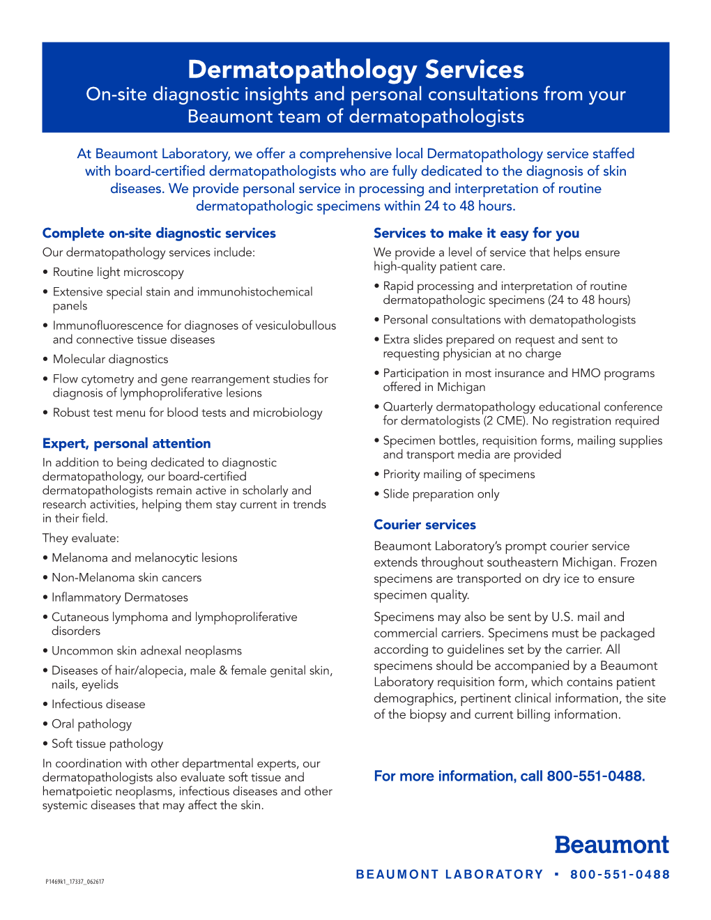 Dermatopathology Services On-Site Diagnostic Insights and Personal Consultations from Your Beaumont Team of Dermatopathologists