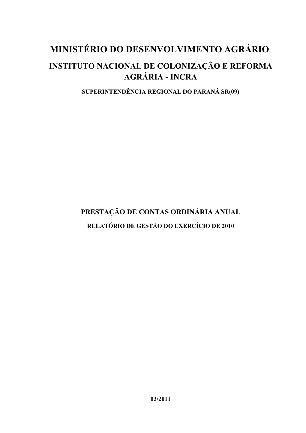 Ministério Do Desenvolvimento Agrário Instituto Nacional De Colonização E Reforma Agrária - Incra