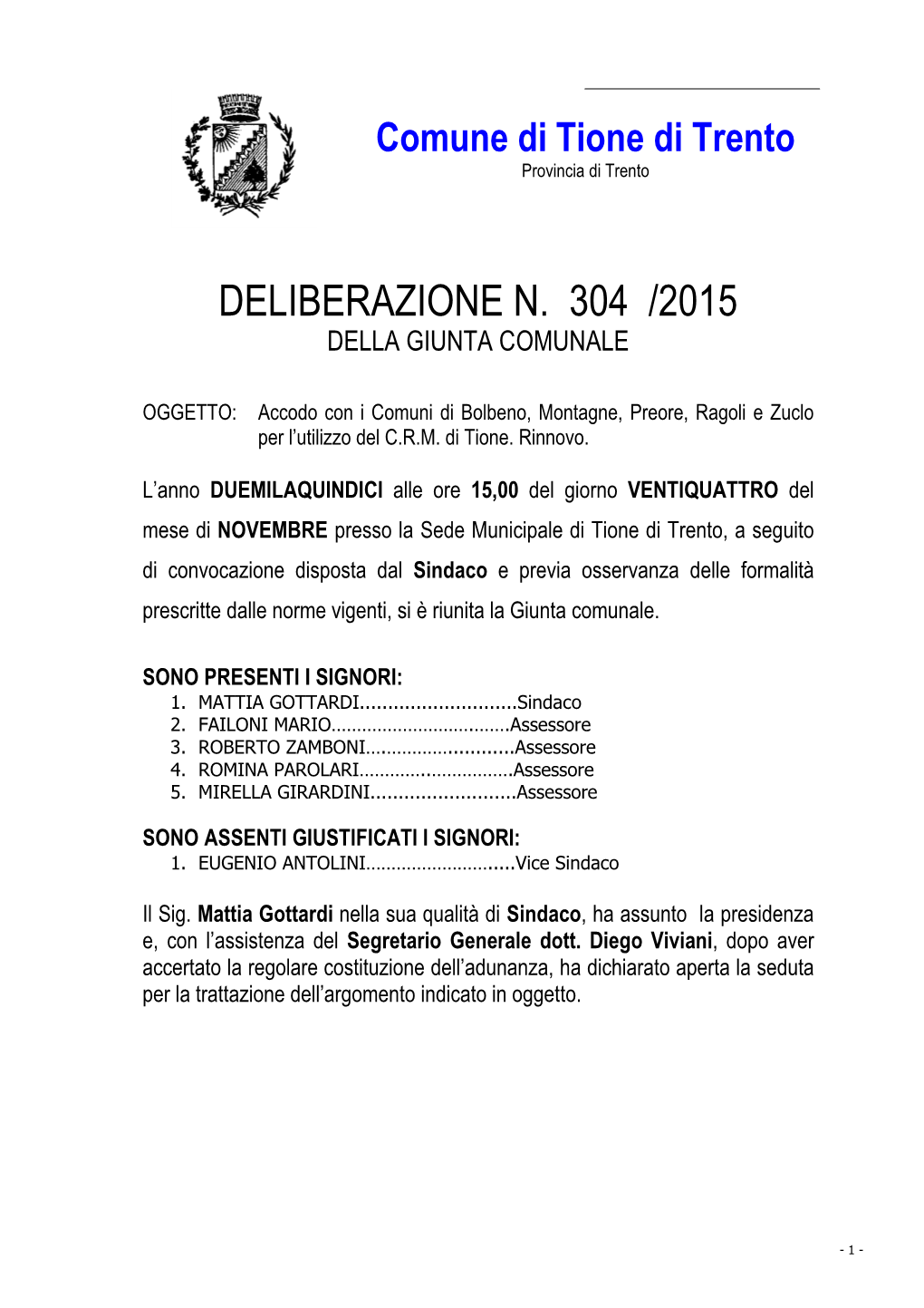 Deliberazione N. 304 /2015 Della Giunta Comunale