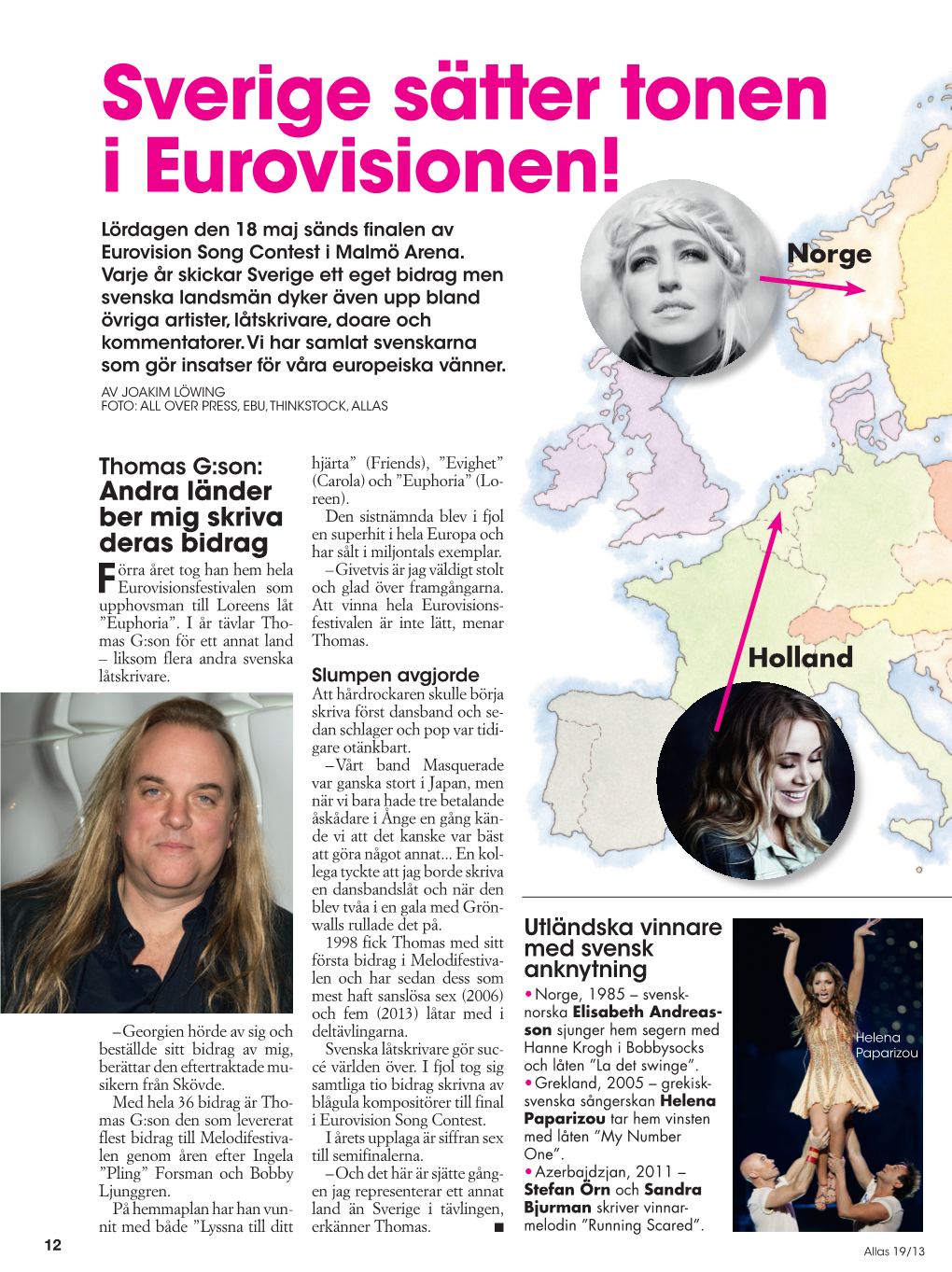 Sverige Sätter Tonen I Eurovisionen! Lördagen Den 18 Maj Sänds Finalen Av Eurovision Song Contest I Malmö Arena