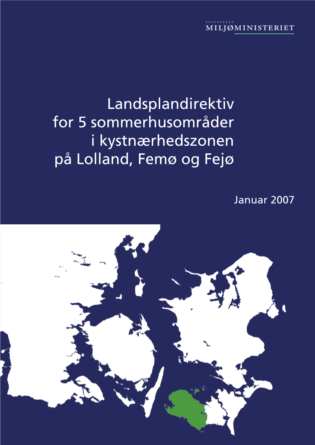 Landsplandirektiv for 5 Sommerhusområder I Kystnærhedszonen På Lolland, Femø Og Fejø