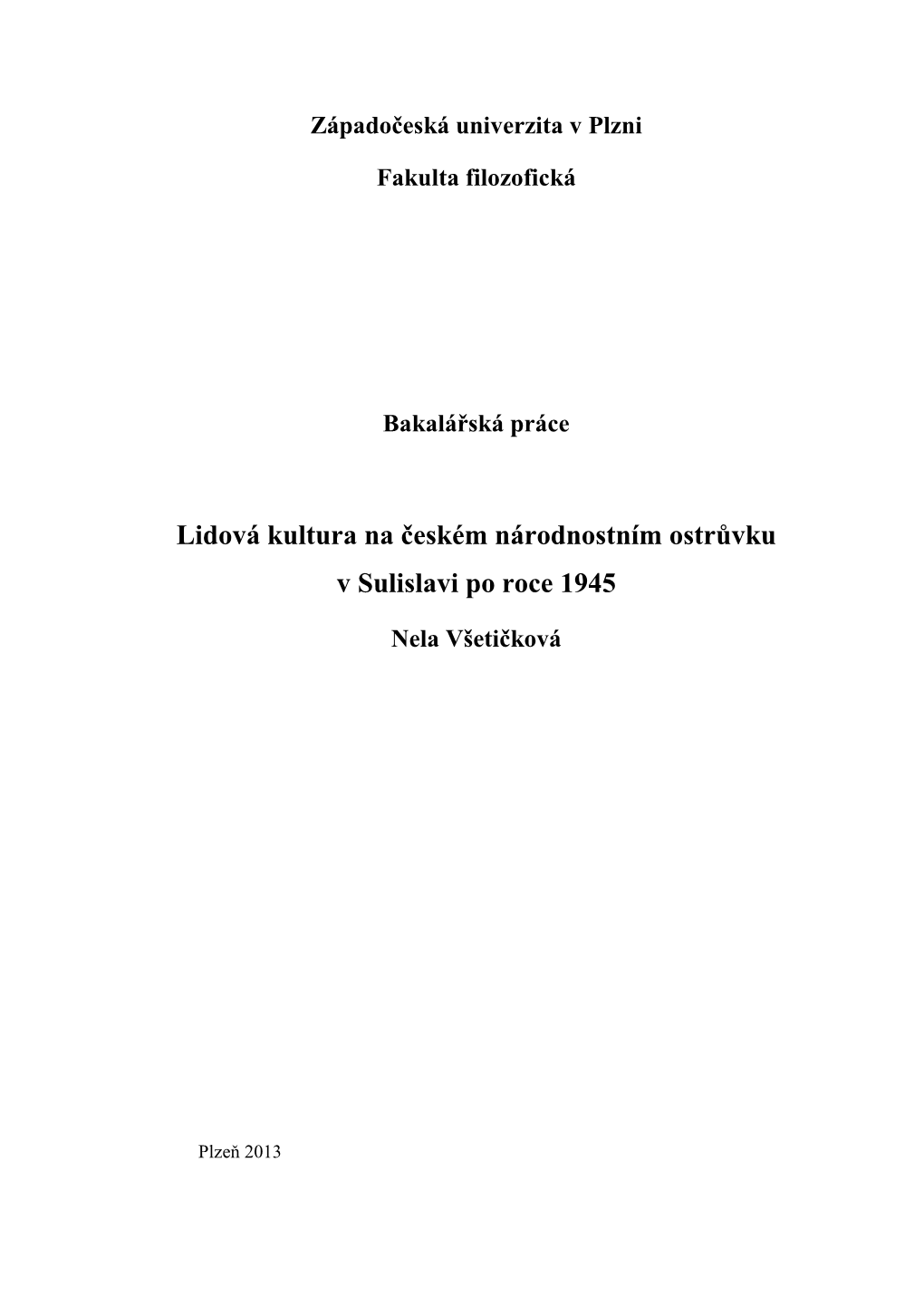 Lidová Kultura Na Českém Národnostním Ostrůvku V Sulislavi Po Roce 1945