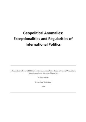 Geopolitical Anomalies: Exceptionalities and Regularities of International Politics
