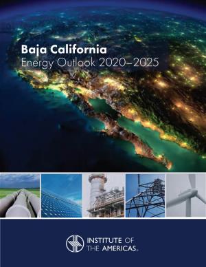 Baja California Energy Outlook 2020–2025 Baja California Energy Outlook 2020–2025