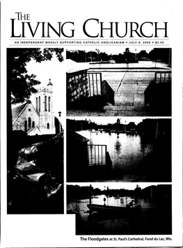 The Living Church Is Pleased to Present Its Inaugural Issue on Church Architecture and Restoration August 10, 2008