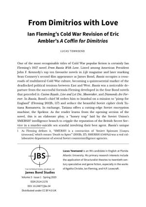 From Dimitrios with Love Ian Fleming’S Cold War Revision of Eric Ambler’S a Coffn for Ififrr Fos
