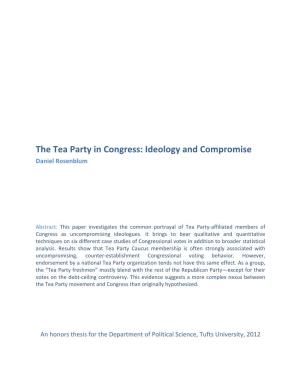 The Tea Party in Congress: Ideology and Compromise Daniel Rosenblum