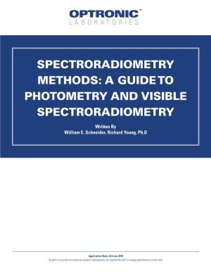 Spectroradiometry Methods: a Guide to Photometry and Visible Spectroradiometry