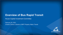 February 25, 2021 Charles Carlson, Director of BRT Projects, Metro Transit the METRO Network