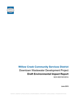 Willow Creek Community Services District Downtown Wastewater Development Project Draft Environmental Impact Report SCH #2015012014
