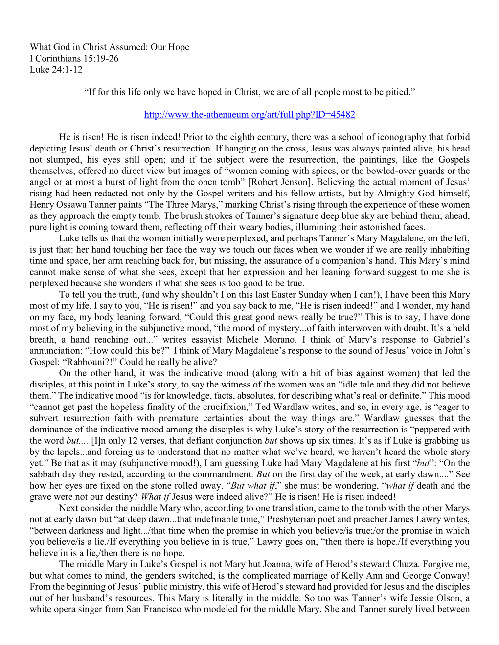 What God in Christ Assumed: Our Hope I Corinthians 15:19-26 Luke 24:1-12