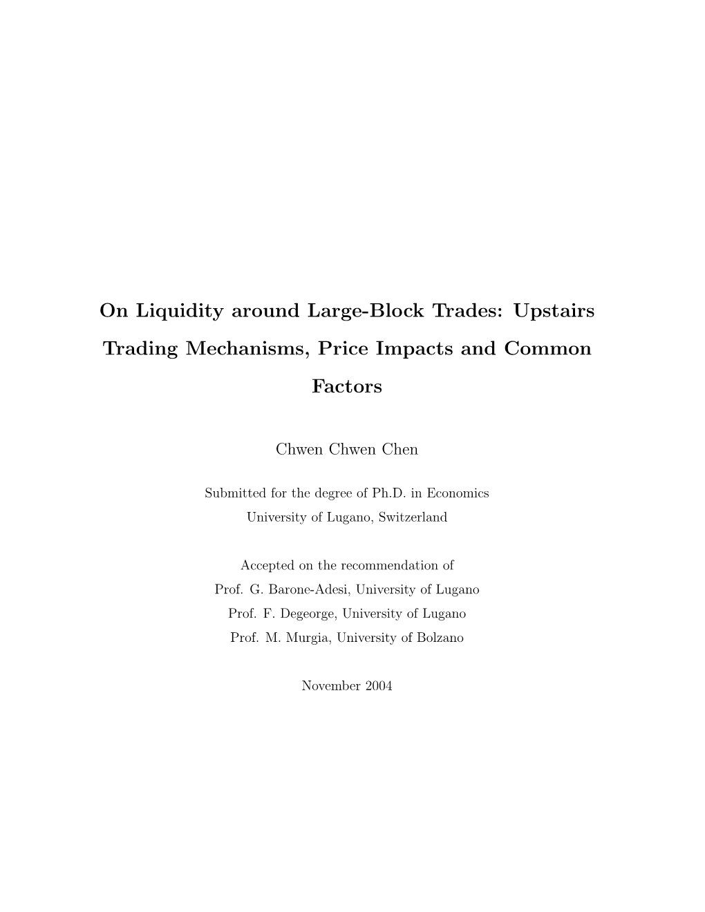 On Liquidity Around Large-Block Trades: Upstairs Trading Mechanisms, Price Impacts and Common Factors