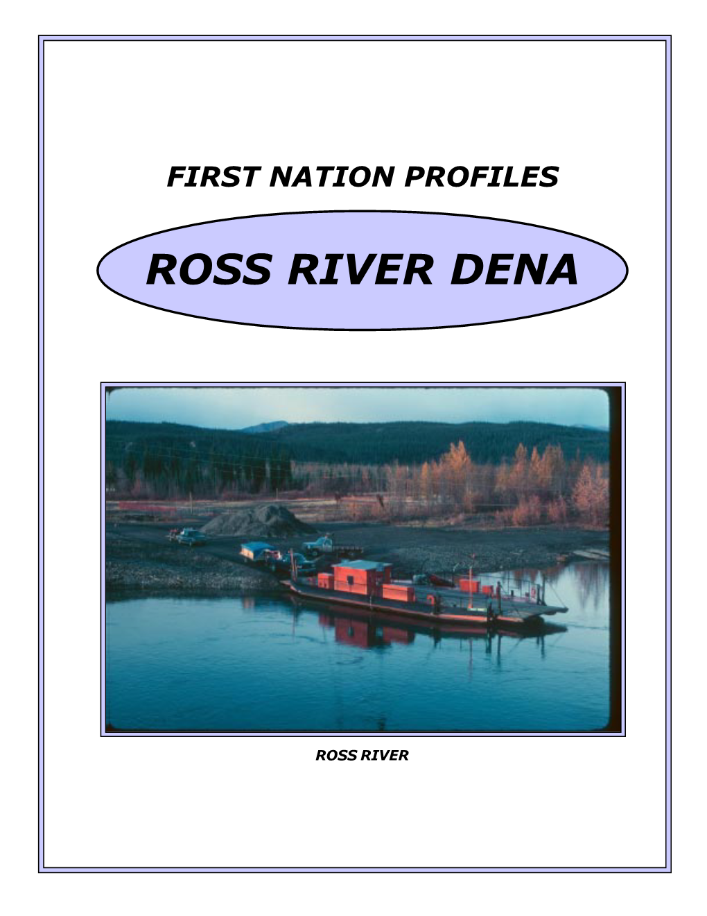 Ross River Dena