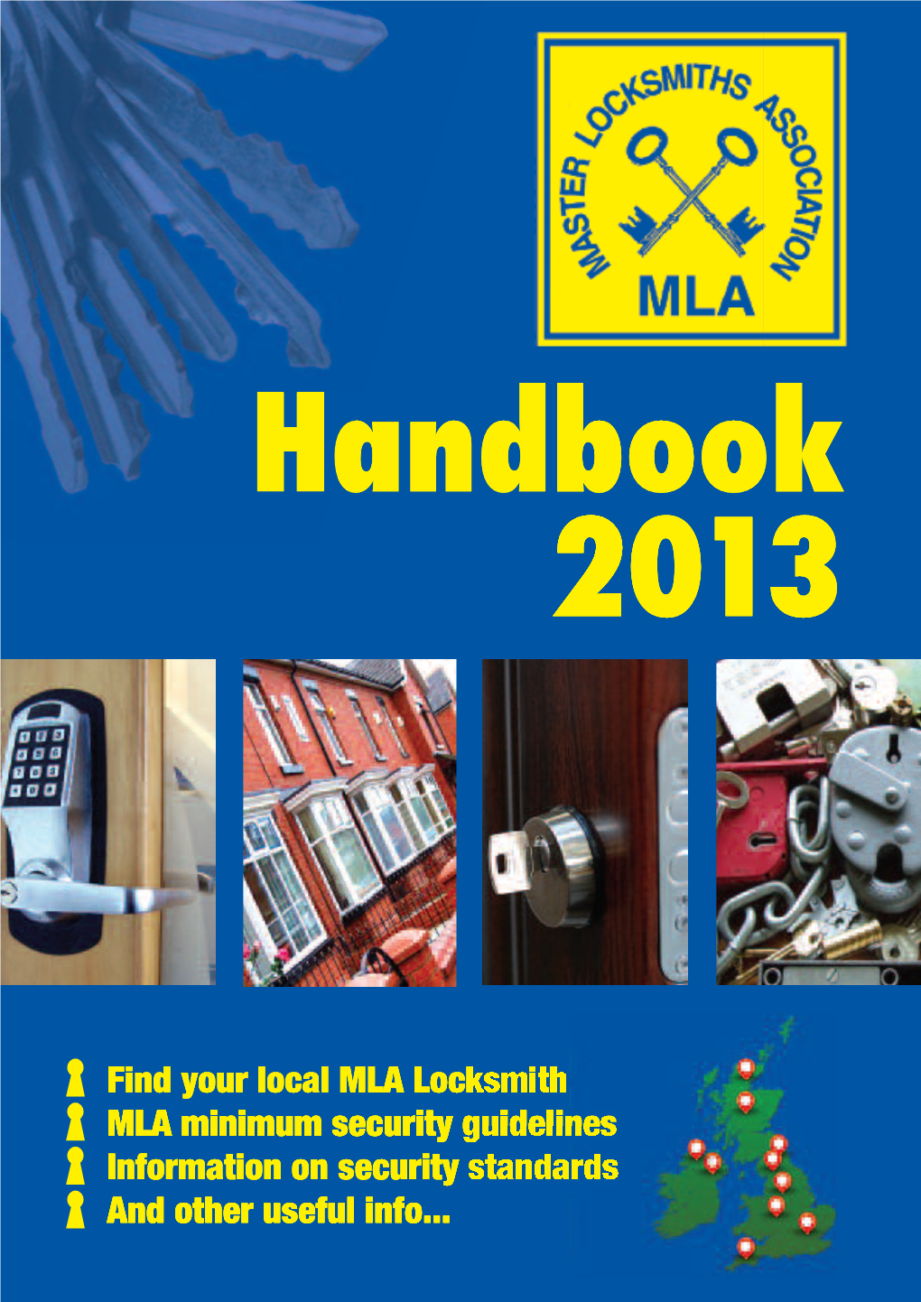 Find Your Local MLA Locksmith MLA Minimum Security Guidelines Information on Security Standards and Other Useful Info... MLA