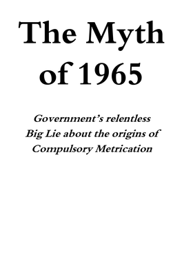 The Myth of 1965 – the Government's Relentless Big Lie About Metrication