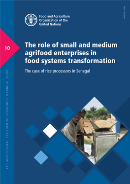 The Case of Rice Processors in Senegal FAO AGRICULTURAL DEVELOPMENT ECONOMICS TECHNICAL STUDY DEVELOPMENT ECONOMICS AGRICULTURAL FAO