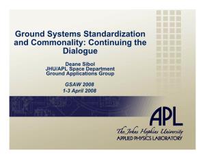 Ground Systems Standardization and Commonality: Continuing the Dialogue
