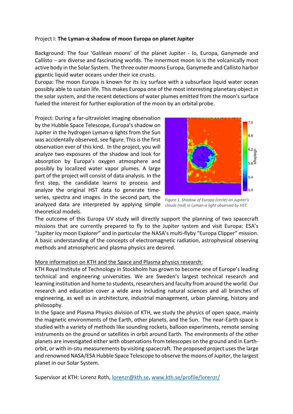 Project I: the Lyman-Α Shadow of Moon Europa on Planet Jupiter