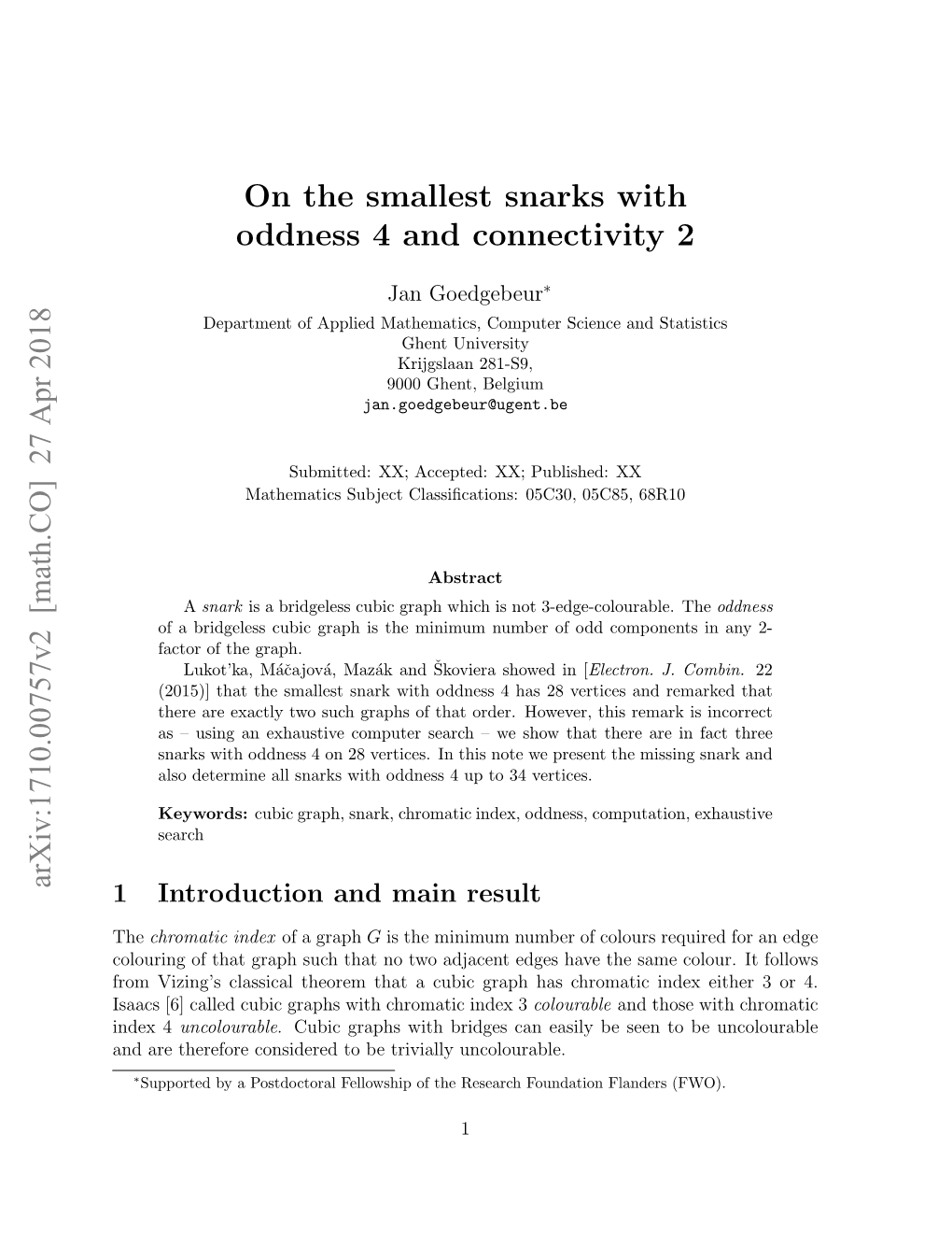 On the Smallest Snarks with Oddness 4 and Connectivity 2 Arxiv:1710.00757V2 [Math.CO] 27 Apr 2018