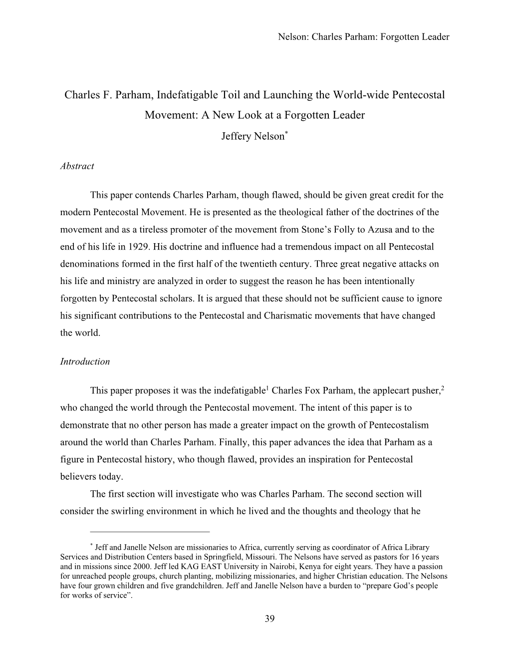 Charles F. Parham, Indefatigable Toil and Launching the World-Wide Pentecostal Movement: a New Look at a Forgotten Leader Jeffery Nelson*