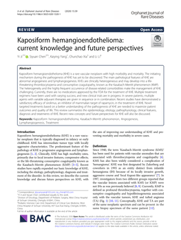 Kaposiform Hemangioendothelioma: Current Knowledge and Future Perspectives Yi Ji1*† , Siyuan Chen2*†, Kaiying Yang1, Chunchao Xia3 and Li Li4