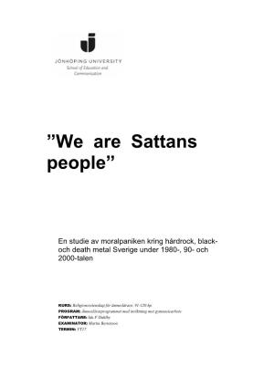 We Are Sattans People” – a Study of the Moral Panic Regarding the Heavy,- Black– and Death Metalscen in Sweden During the 1980-, 90 and 00’S