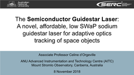 The Semiconductor Guidestar Laser: a Novel, Affordable, Low Swap Sodium Guidestar Laser for Adaptive Optics Tracking of Space Objects