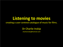 Listening to Movies Creating a User-Centred Catalogue of Music for Films